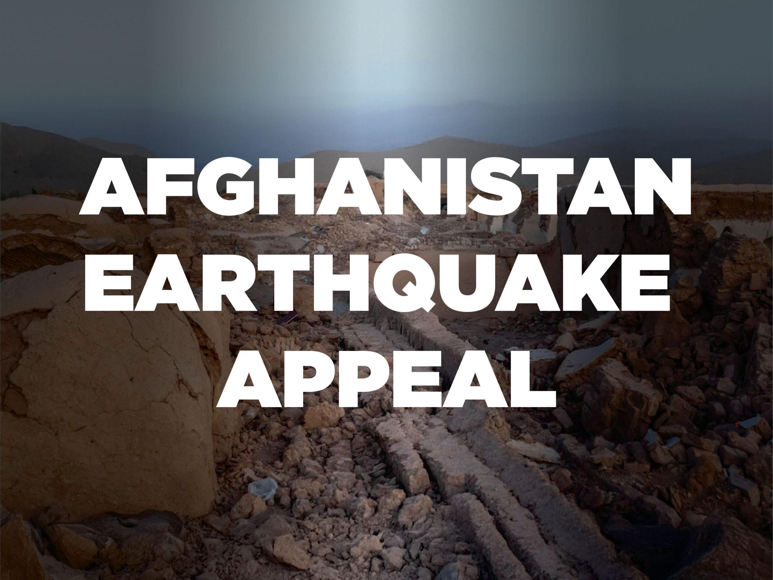 Afghanistan Earthquake Appeal Afghanistan Earthquake Appeal