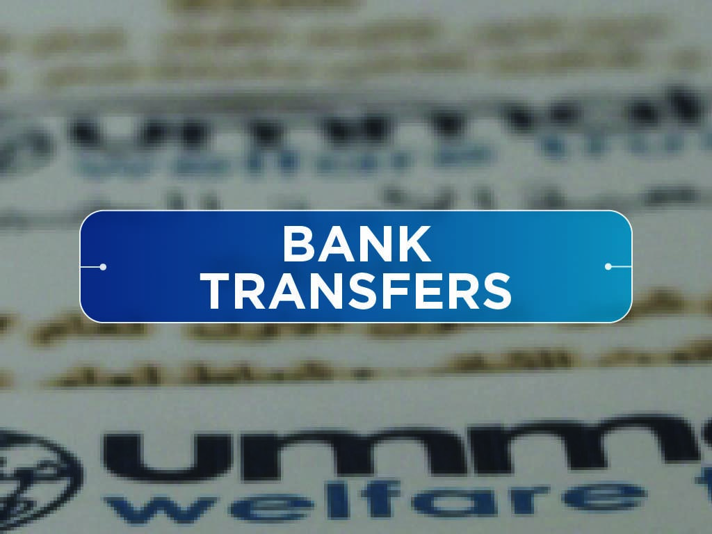 Bank Transfers by Ummah Welfare Trust (UWT)
